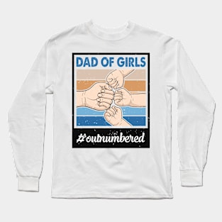 Dad of Girls Retro Gift for Father’s day, Birthday, Thanksgiving, Christmas, New Year Long Sleeve T-Shirt